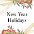NEW YEAR HOLIDAYS